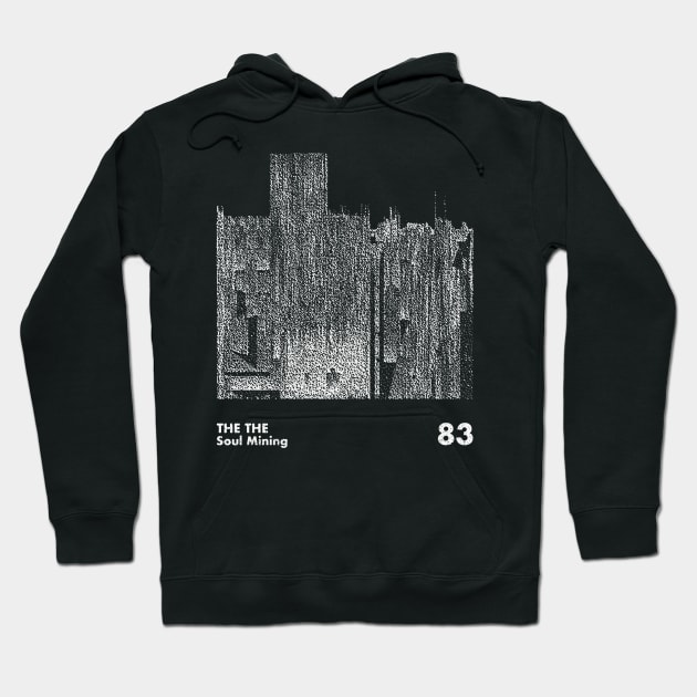 The The / Soul Mining / Minimalist Artwork Design Hoodie by saudade